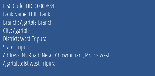 Hdfc Bank Agartala Branch Branch West Tripura IFSC Code HDFC0000884