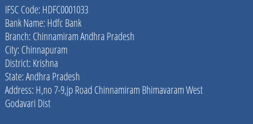 Hdfc Bank Chinnamiram Andhra Pradesh Branch Krishna IFSC Code HDFC0001033