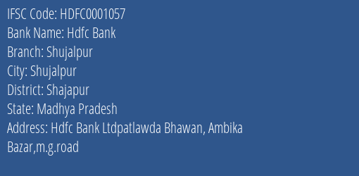 Hdfc Bank Shujalpur Branch, Branch Code 001057 & IFSC Code HDFC0001057