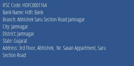 Hdfc Bank Abhishek Saru Section Road Jamnagar Branch Jamnagar IFSC Code HDFC0001164