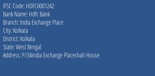 Hdfc Bank India Exchange Place Branch Kolkata IFSC Code HDFC0001242