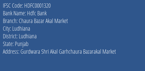 Hdfc Bank Chaura Bazar Akal Market Branch Ludhiana IFSC Code HDFC0001320