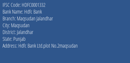 Hdfc Bank Maqsudan Jalandhar Branch Jalandhar IFSC Code HDFC0001332