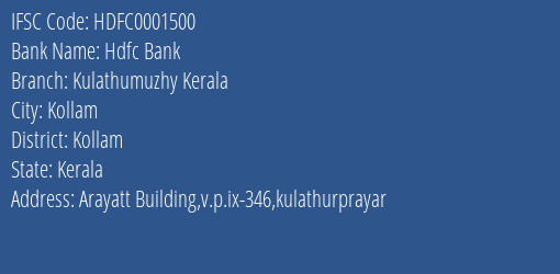 Hdfc Bank Kulathumuzhy Kerala Branch Kollam IFSC Code HDFC0001500