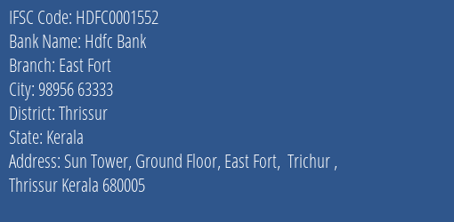 Hdfc Bank East Fort Branch Thrissur IFSC Code HDFC0001552