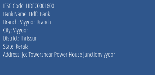Hdfc Bank Viyyoor Branch Branch Thrissur IFSC Code HDFC0001600
