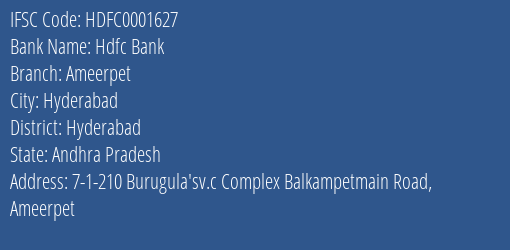 Hdfc Bank Ameerpet Branch Hyderabad IFSC Code HDFC0001627