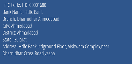 Hdfc Bank Dharnidhar Ahmedabad Branch Ahmadabad IFSC Code HDFC0001680