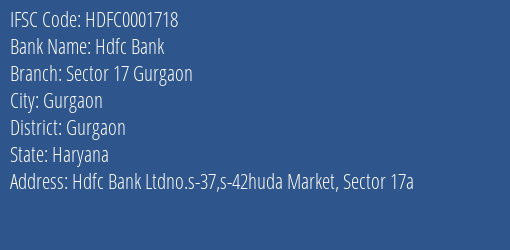Hdfc Bank Sector 17 Gurgaon Branch Gurgaon IFSC Code HDFC0001718