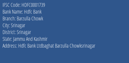 Hdfc Bank Barzulla Chowk Branch Srinagar IFSC Code HDFC0001739