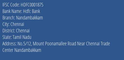 Hdfc Bank Nandambakkam Branch, Branch Code 001875 & IFSC Code HDFC0001875