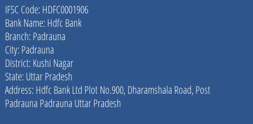 Hdfc Bank Padrauna Branch, Branch Code 001906 & IFSC Code HDFC0001906