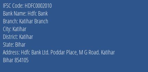 Hdfc Bank Katihar Branch Branch, Branch Code 002010 & IFSC Code HDFC0002010