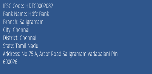 Hdfc Bank Saligramam Branch Chennai IFSC Code HDFC0002082