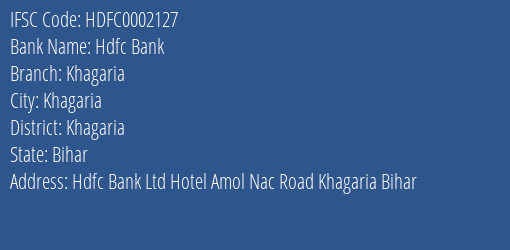 Hdfc Bank Khagaria Branch, Branch Code 002127 & IFSC Code HDFC0002127