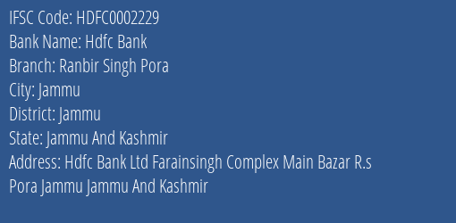 Hdfc Bank Ranbir Singh Pora Branch Jammu IFSC Code HDFC0002229