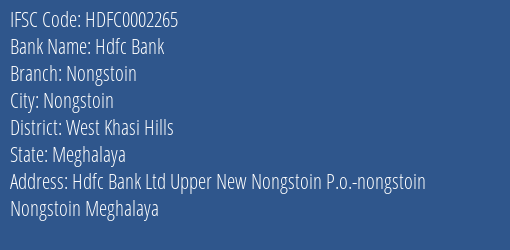 Hdfc Bank Nongstoin Branch West Khasi Hills IFSC Code HDFC0002265