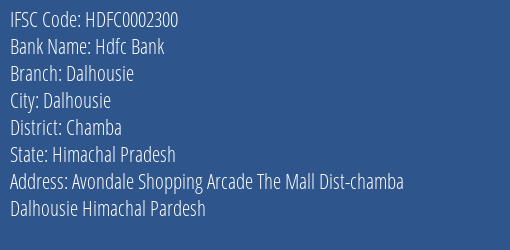 Hdfc Bank Dalhousie Branch, Branch Code 002300 & IFSC Code HDFC0002300