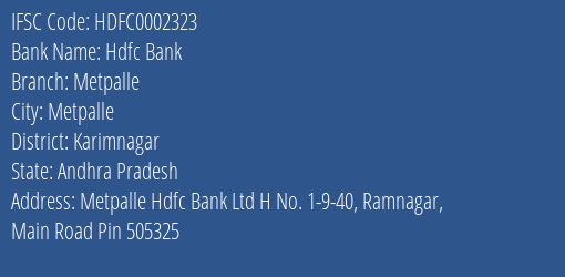 Hdfc Bank Metpalle Branch Karimnagar IFSC Code HDFC0002323