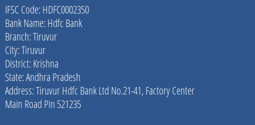 Hdfc Bank Tiruvur Branch, Branch Code 002350 & IFSC Code Hdfc0002350