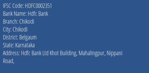 Hdfc Bank Chikodi Branch Belgaum IFSC Code HDFC0002351