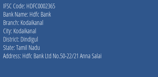 Hdfc Bank Kodaikanal Branch Dindigul IFSC Code HDFC0002365