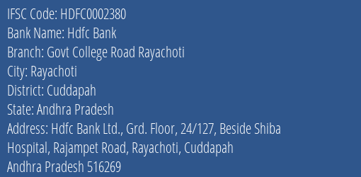 Hdfc Bank Govt College Road Rayachoti Branch Cuddapah IFSC Code HDFC0002380
