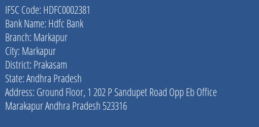 Hdfc Bank Markapur Branch Prakasam IFSC Code HDFC0002381