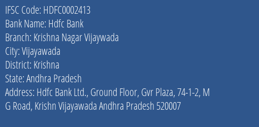 Hdfc Bank Krishna Nagar Vijaywada Branch, Branch Code 002413 & IFSC Code Hdfc0002413