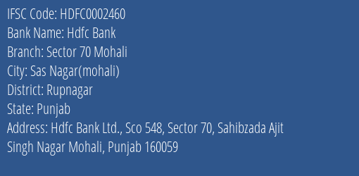 Hdfc Bank Sector 70 Mohali Branch Rupnagar IFSC Code HDFC0002460