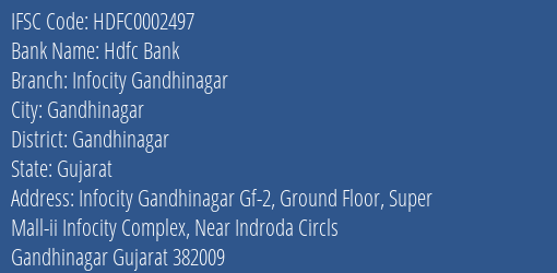 Hdfc Bank Infocity Gandhinagar Branch Gandhinagar IFSC Code HDFC0002497