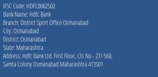 Hdfc Bank District Sport Office Osmanabad Branch Osmanabad IFSC Code HDFC0002502