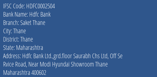 Hdfc Bank Saket Thane Branch Thane IFSC Code HDFC0002504