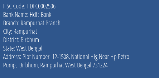 Hdfc Bank Rampurhat Branch Branch Birbhum IFSC Code HDFC0002506