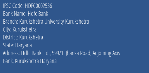Hdfc Bank Kurukshetra University Kurukshetra Branch Kurukshetra IFSC Code HDFC0002536