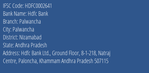 Hdfc Bank Palwancha Branch, Branch Code 002641 & IFSC Code Hdfc0002641