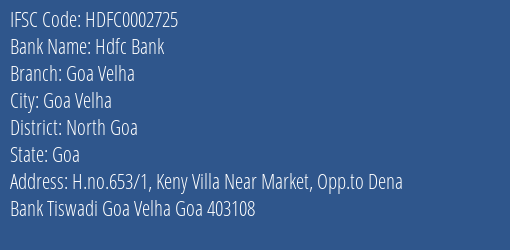 Hdfc Bank Goa Velha Branch North Goa IFSC Code HDFC0002725