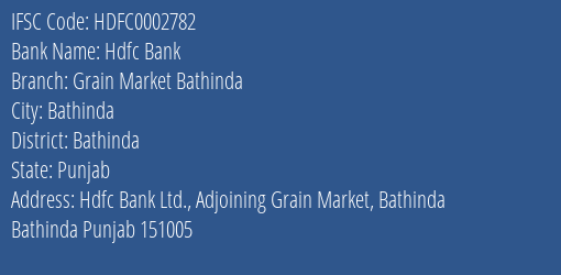 Hdfc Bank Grain Market Bathinda Branch Bathinda IFSC Code HDFC0002782