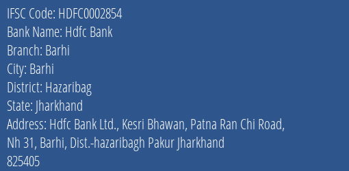 Hdfc Bank Barhi Branch Hazaribag IFSC Code HDFC0002854