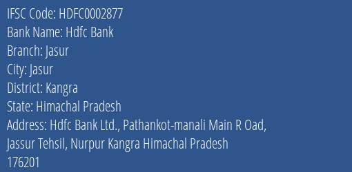 Hdfc Bank Jasur Branch Kangra IFSC Code HDFC0002877