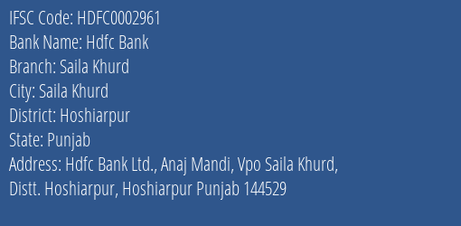 Hdfc Bank Saila Khurd Branch Hoshiarpur IFSC Code HDFC0002961