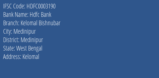 Hdfc Bank Kelomal Bishnubar Branch Medinipur IFSC Code HDFC0003190