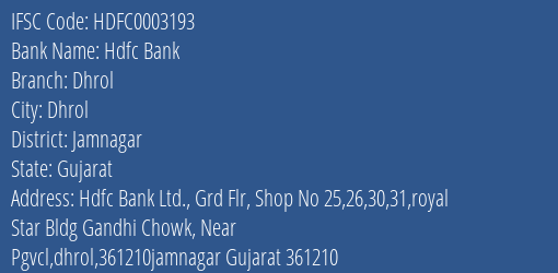 Hdfc Bank Dhrol Branch Jamnagar IFSC Code HDFC0003193