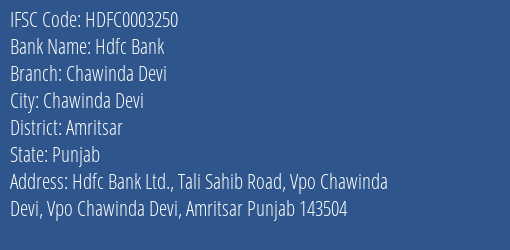Hdfc Bank Chawinda Devi Branch Amritsar IFSC Code HDFC0003250