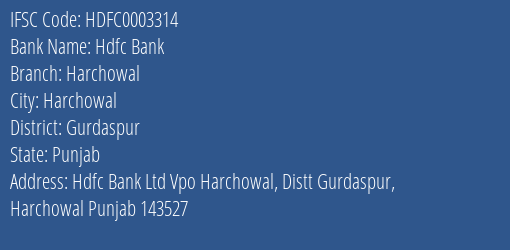 Hdfc Bank Harchowal Branch Gurdaspur IFSC Code HDFC0003314