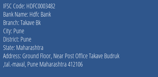 Hdfc Bank Takave Bk Branch Pune IFSC Code HDFC0003482