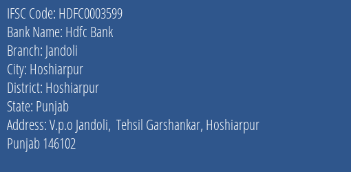 Hdfc Bank Jandoli Branch Hoshiarpur IFSC Code HDFC0003599