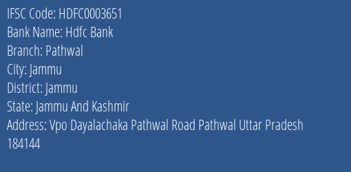 Hdfc Bank Pathwal Branch, Branch Code 003651 & IFSC Code Hdfc0003651