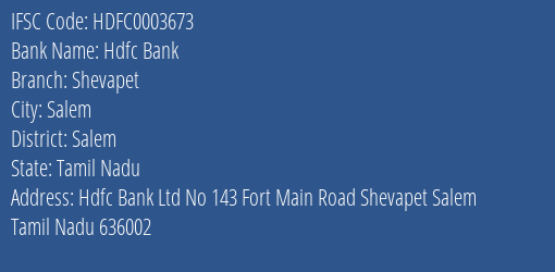 Hdfc Bank Shevapet Branch Salem IFSC Code HDFC0003673