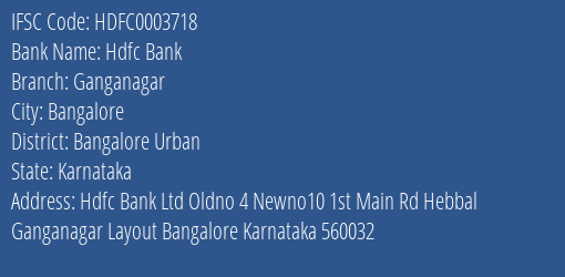 Hdfc Bank Ganganagar Branch Bangalore Urban IFSC Code HDFC0003718